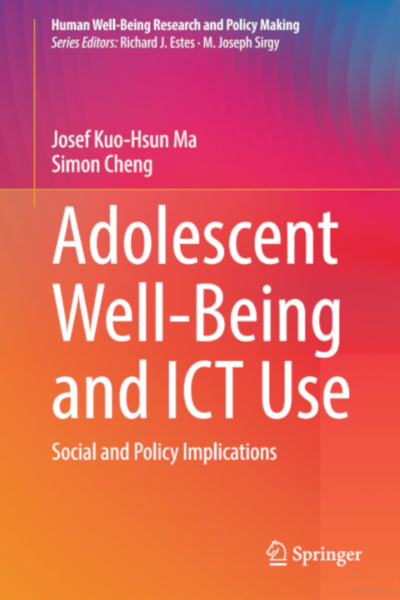 Book cover for "Adolescent Well-Being and ICT Use: Social and Policy Implications" by Simon Cheng