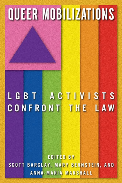 Book cover for "Queer Mobilizations: LGBT Activists Confront the Law" by Mary Bernstein