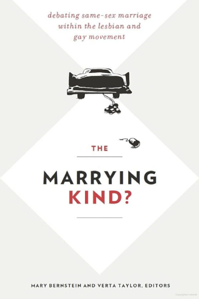 Book cover for "The Marrying Kind?: Debating Same-Sex Marriage within the Lesbian and Gay Movement" by Mary Bernstein